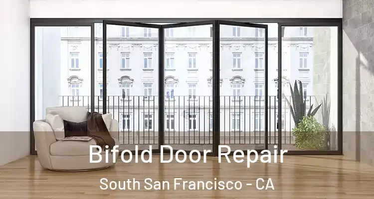  Bifold Door Repair South San Francisco - CA