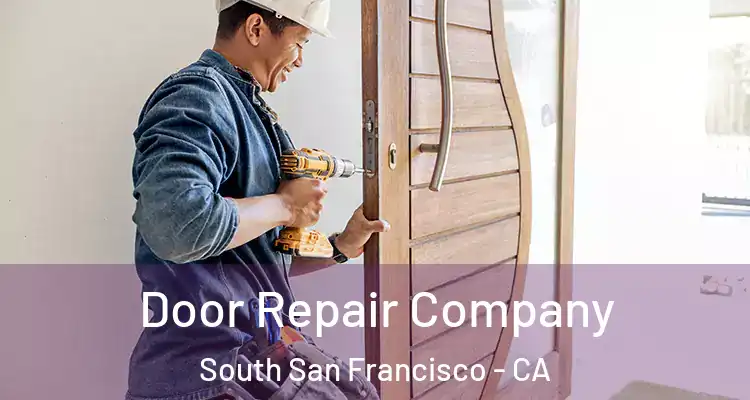  Door Repair Company South San Francisco - CA
