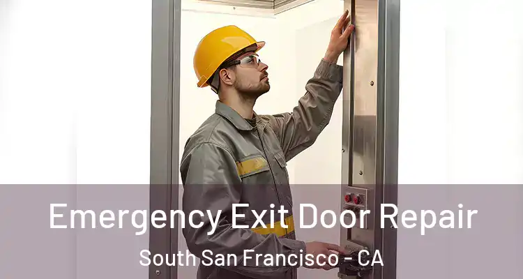  Emergency Exit Door Repair South San Francisco - CA