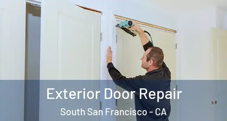  Exterior Door Repair South San Francisco - CA