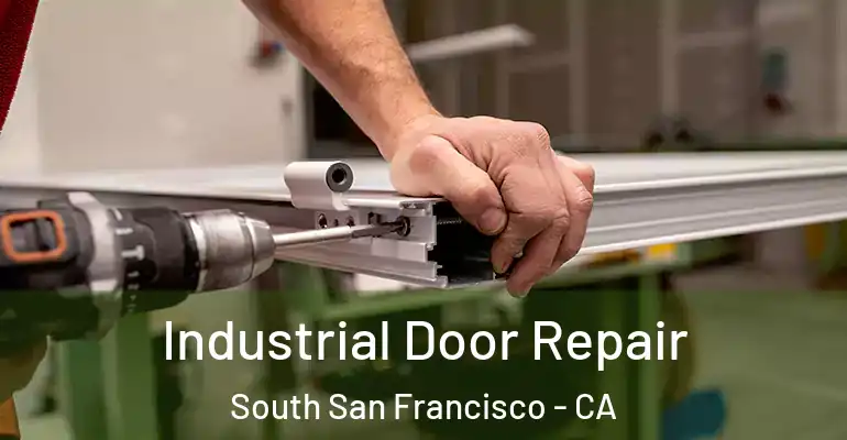  Industrial Door Repair South San Francisco - CA