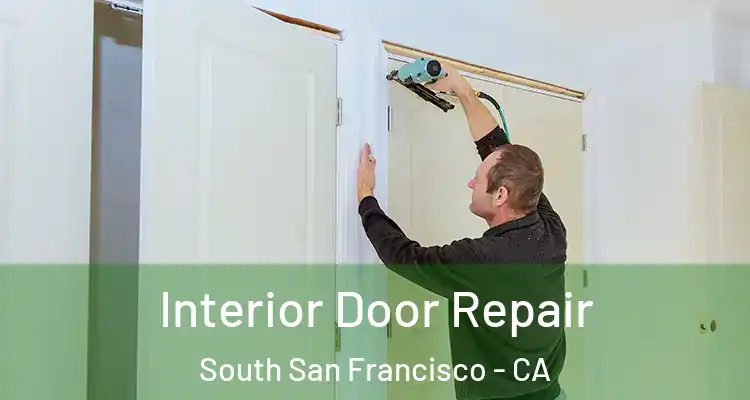  Interior Door Repair South San Francisco - CA