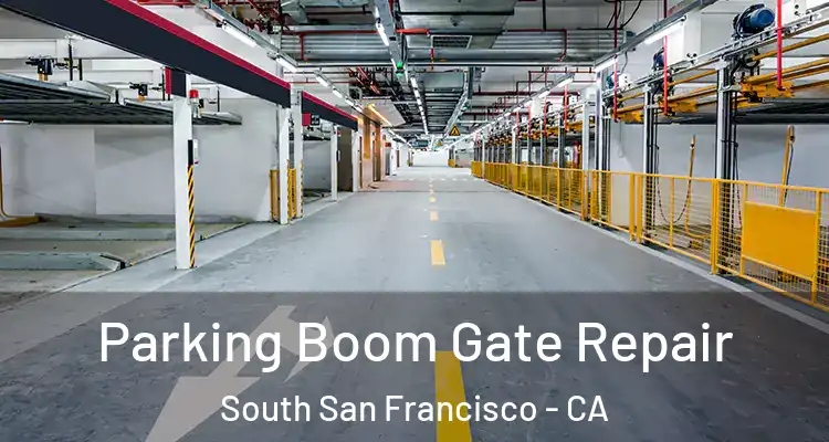  Parking Boom Gate Repair South San Francisco - CA