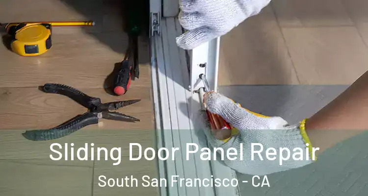  Sliding Door Panel Repair South San Francisco - CA